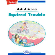 Squirrel Trouble: Ask Arizona