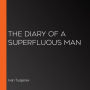 The Diary of a Superfluous Man