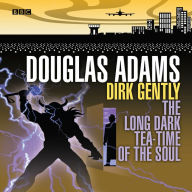 Dirk Gently: The Long Dark Tea-Time of the Soul: Dramatised