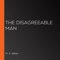 The Disagreeable Man