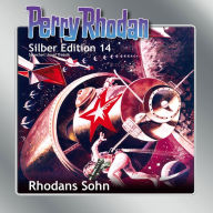 Perry Rhodan Silber Edition 14: Rhodans Sohn: Perry Rhodan-Zyklus 