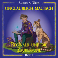 Unglaublich Magisch: Reginald und die Zauberrune