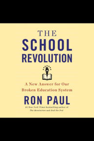 The School Revolution: A New Answer for Our Broken Education System