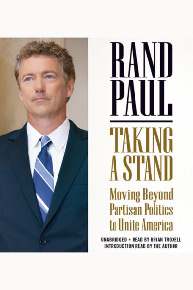 Taking a Stand: Moving Beyond Partisan Politics to Unite America