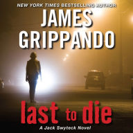 Last to Die (Jack Swyteck Series #3)
