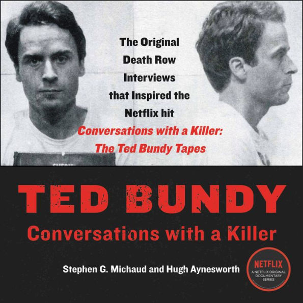 Ted Bundy: Conversations with a Killer