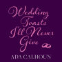 Wedding Toasts I'll Never Give