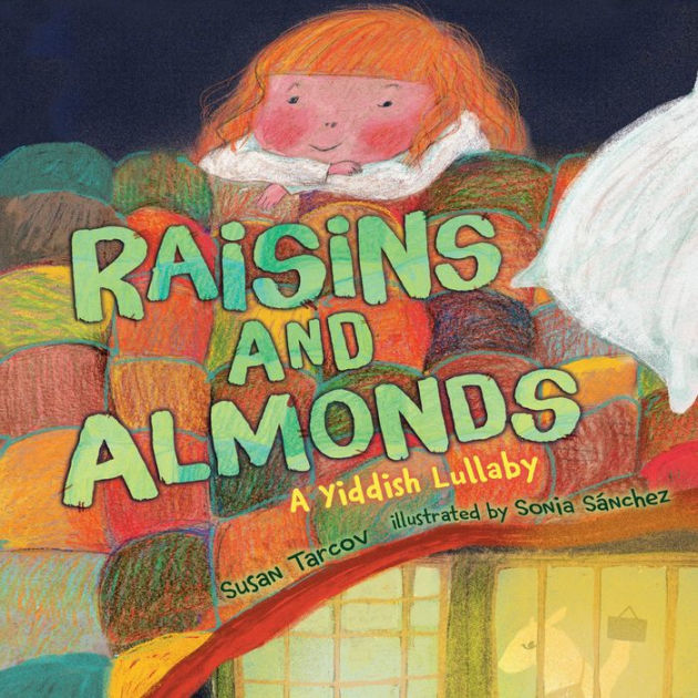 Raisins and Almonds A Yiddish Lullaby by Susan Tarcov, Book Buddy