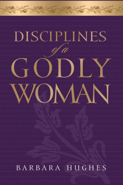 Disciplines of a Godly Woman