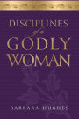 Disciplines of a Godly Woman