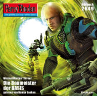 Perry Rhodan 2649: Die Baumeister der BASIS: Perry Rhodan-Zyklus 