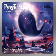 Perry Rhodan Silber Edition 138: Seth-Apophis: 9. Band des Zyklus 