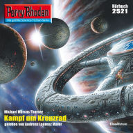 Perry Rhodan 2521: Kampf um Kreuzrad: Perry Rhodan-Zyklus 
