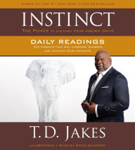 INSTINCT Daily Readings: 100 Insights That Will Uncover, Sharpen and Activate Your Instincts