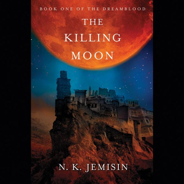 The Killing Moon (Dreamblood Series #1)