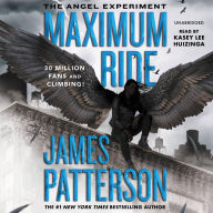 The Angel Experiment (Maximum Ride Series #1) (Abridged)