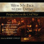 With My Face to the Enemy: A Civil War Anthology (Abridged)