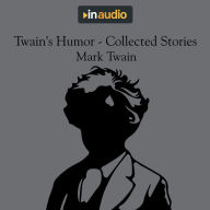 Twain's Humor - Collected Stories