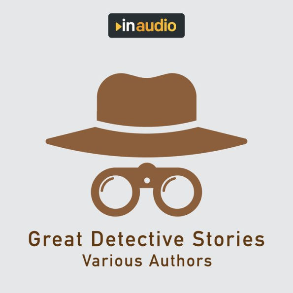 Great Detective Stories: The Purloined Letter, The Crooked Man, The Man in the Passage