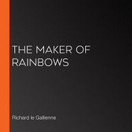 The Maker of Rainbows