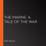 The Marne: a tale of the war