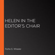 Helen in the Editor's Chair