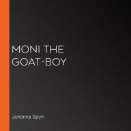 Moni the Goat-Boy