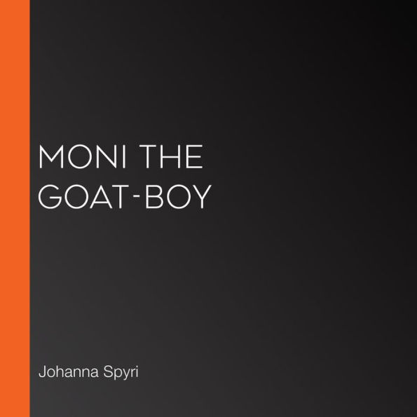 Moni the Goat-Boy