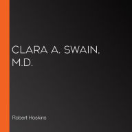 Clara A. Swain, M.D.
