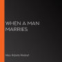 When a Man Marries