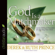 *God Is a Matchmaker: Seven Biblical Principles for Finding Your Mate