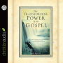 The Transforming Power of the Gospel