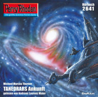 Perry Rhodan 2641: TANEDRARS Ankunft: Perry Rhodan-Zyklus 