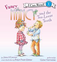 Fancy Nancy and the Too-Loose Tooth (I Can Read Book 1 Series)