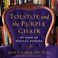 Tolstoy and the Purple Chair: My Year of Magical Reading