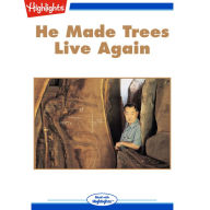 He Made Trees Live Again