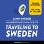 Learn Swedish: A Complete Phrase Compilation for Traveling to Sweden: Plus Bonus Audiobook 