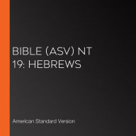 Bible (ASV) NT 19: Hebrews