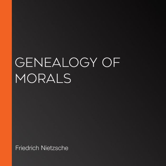 The Genealogy Of Morals By Friedrich Nietzsche, Paperback | Barnes & Noble®