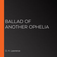 Ballad of Another Ophelia