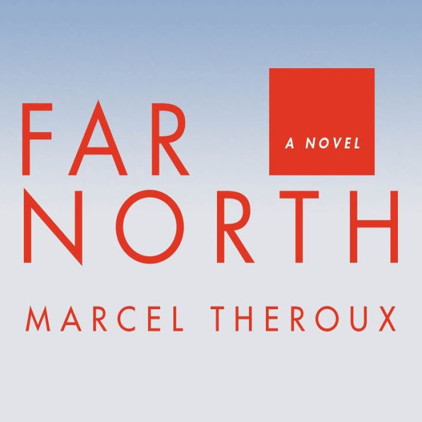 Far North: A Novel