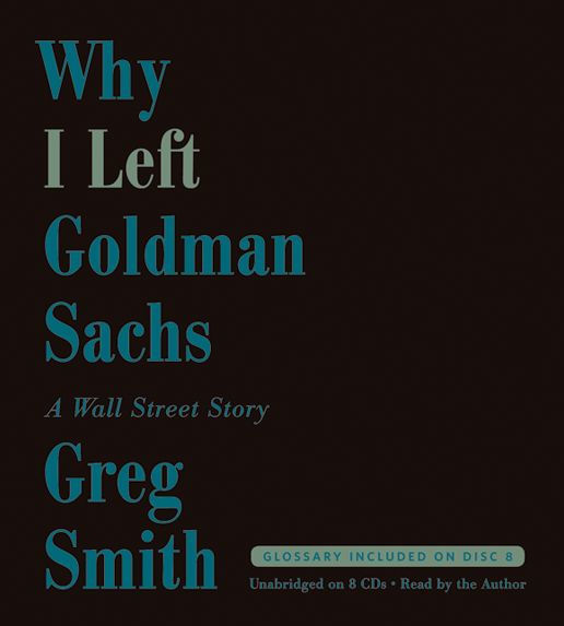 Why I Left Goldman Sachs: A Wall Street Story