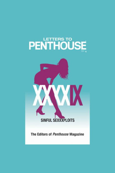 Letters to Penthouse XXXXIX: Sinful Sexxxploits