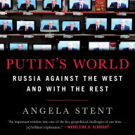 Putin's World: Russia Against the West and with the Rest