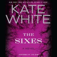 The Sixes: A Novel