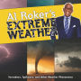 Al Roker's Extreme Weather: Tornadoes, Typhoons, and Other Weather Phenomena