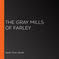 The Gray Mills of Farley