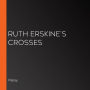 Ruth Erskine's Crosses