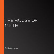 House of Mirth, The (Librovox)