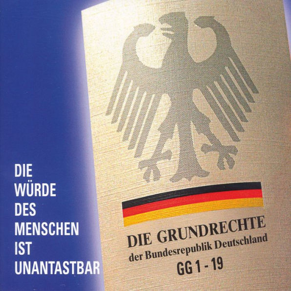 Die Grundrechte der Bundesrepublik Deutschland: Die Würde des Menschen ist unantastbar (Abridged)